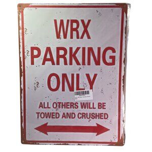 16" X 12" Large WRX Parking Only Aluminum Sign Golden Era Media NEW Sealed
